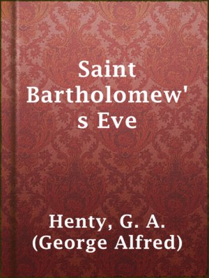 cover image of Saint Bartholomew's Eve